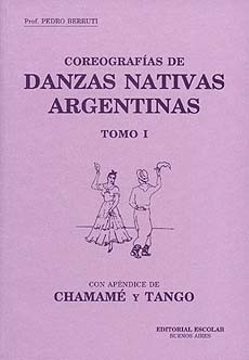 Coreografías de Danzas Nativas Argentinas. Tomo I - Pedro Berruti - Libro + CD