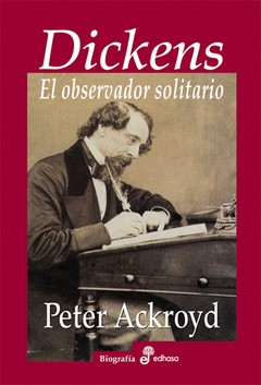 Dickens - Peter Ackroyd - Libro