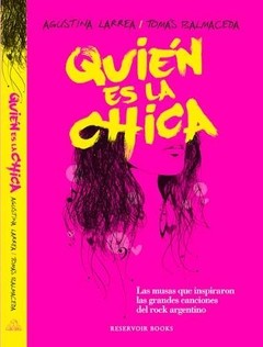Quién es la chica - Agustina Larrea y Tomás Balmaceda - Libro