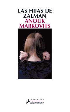 Las hijas de Zalman - Anouk Markovits - Libro