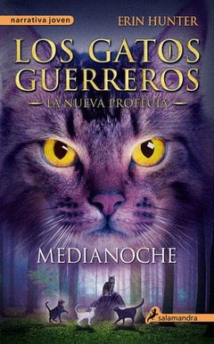 Los Gatos Guerreros - Medianoche (La nueva profecía 1) - Erin Hunter - Libro