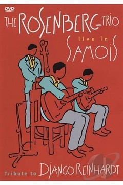 The Rosenberg Trío - Live in Samois - Tribute to Django Reinhardt - DVD