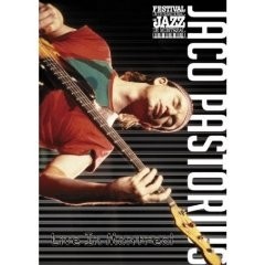 Jaco Pastorius - Festival Internacional de Jazz de Montreal - DVD