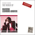 Lisandro Adrover: Come into The World Of Maestr Lisandro Adrover - CD