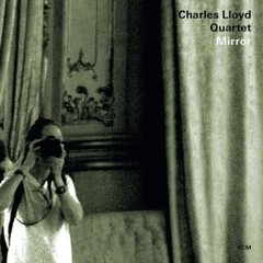Charles Lloyd Quintet - Mirror - CD