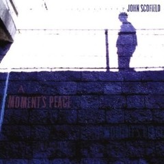 John Scofield - A Moment´s Peace - CD