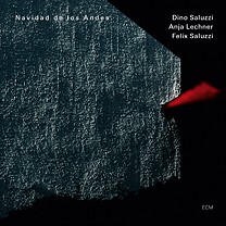 Dino Saluzzi / Anja Lechner / Felix Saluzzi - Navidad de Los Andes - CD