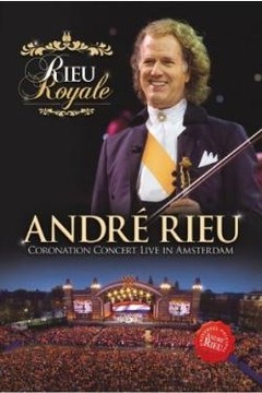 Andre Rieu - Rieu Royale - Coronation concert - Live in Amsterdam - DVD