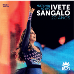 Ivete Sangalo - Multishow ao vivo - 20 años - CD