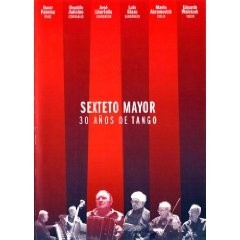 Sexteto Mayor - 30 Años de Tango - DVD