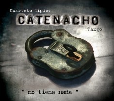 Cuarteto Catenacho - No tiene nada - CD