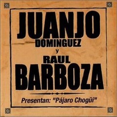 Juanjo Domínguez y Raúl Barboza - Presentan Pájaro Chogüi - CD