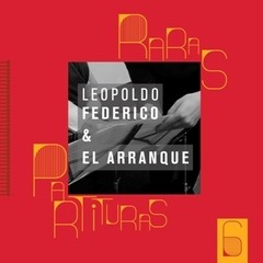 Leopoldo Federico & El Arranque - Raras Partituras 6 - Vinilo - comprar online
