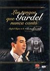 Rafael Rojas - Los tangos que Gardel nunca cantó - DVD