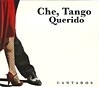 Che, Tango querido - Cantados - Varios Intérpretes - CD