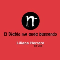 Liliana Herrero - El diablo me anda buscando - CD