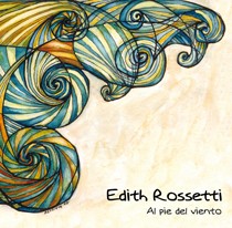 Edith Rossetti: Al pie del viento - CD