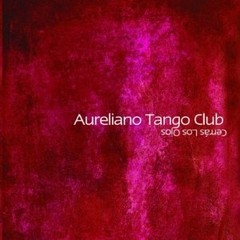 Aureliano Tango Club - Cerrás los ojos - CD
