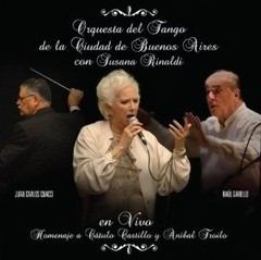 Orquesta del Tango de la Ciudad de Buenos Aires - Homenaje a Cátulo Castillo y Aníbal Troilo - En vivo con Susana Rinaldi - CD