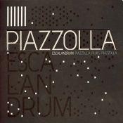 Escalandrum - Piazzolla Plays Piazzolla - CD
