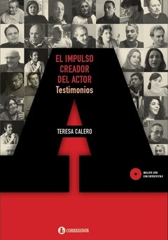 El impulso creador del actor. Testimonios (Libro + DVD) - Teresa Calero