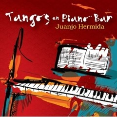 Juanjo Hermida - Tangos en Piano Bar - CD