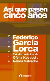 Así que pasen cinco años - Federico García Lorca - Libro