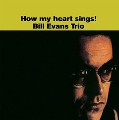 Bill Evans Trio - How my heart sings - Vinilo (180 Gram)