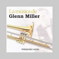 La música de Glenn Miller - Varios Intérpretes - CD