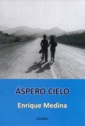 Áspero cielo - Enrique Medina - Libro
