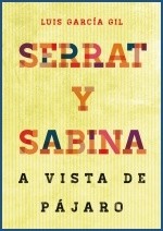 Serrat y Sabina a vista de pájaro - Luís García Gil - Libro