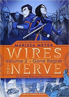 Wires and Nerve - Vol. 2 - Los rebeldes - Saga Crónicas lunares - Marissa Meyer - Libro