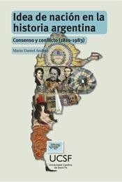 Idea de nación en la historia argentina - Mario Daniel Andino - Libro