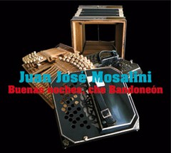 Juan José Mosalini - Buenas noches, che bandoneón - 2 CDs