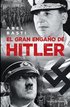 El gran engaño de Hitler - Abel Basti - Libro