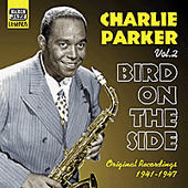 Charlie Parker - Bird on the Side (1941 - 1947) Vol. 2 - CD