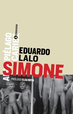 Simone - Eduardo Lalo (Premio internacional de novela Rómuso Gallegos)