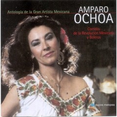 Amparo Ochoa - Corridos de la Revolución Mexicana y Boleros - CD