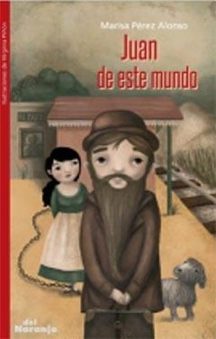 Juan de este mundo - Marisa Pérez Alonso - Libro