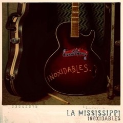 La Mississippi - Inoxidables - CD