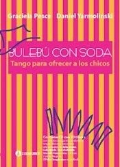 Bulebú Con Soda. Tango Para Ofrecer A Los Chicos - Graciela