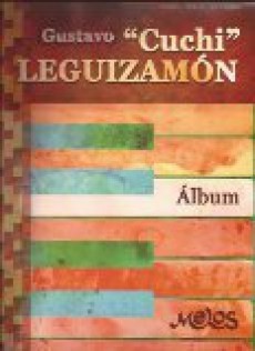 Gustavo "Cuchi" Leguizamón - Álbum - Piano - Vocal- Guitarra