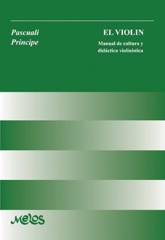 Manual de cultura y didáctica violinística - Pascuali y Principe - Libro