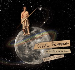 Nicolás Rainone - Grito pampeano en el patio de la luna - CD