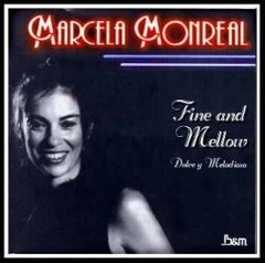 Marcela Monreal - Fine and Mellow - CD