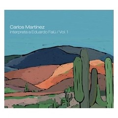 Carlos Martínez - Interpreta a Eduardo Falú Vol. 1 - CD