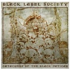 Black Label Society - Catacombs of The Black Vatican - CD