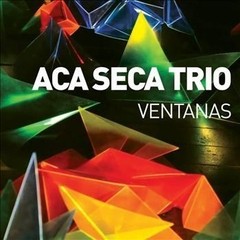 Aca Seca Trio - Ventanas - CD