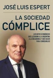 La sociedad cómplice - José Luis Espert - Libro