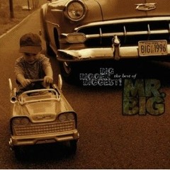 Mr. Big: Big, Bigger, Biggest! - The best of Mr. Big - CD